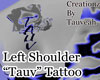 Left Shoulder "Tauv" Tat