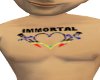 IMMORTAL TAT Male Chest