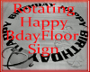 Rotating HBday Floor Sig