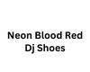 Neon Blood Red Dj Shoes