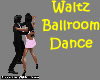~ Ballroom Dance ! Waltz