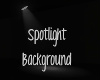 Spotlight Background