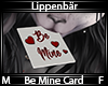 Lippenbär  Be Mine Card