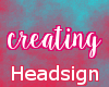 P| Creating Headsign