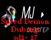 *V*MJ- SPeed demon dub