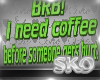 *SK*BRB COFFEE HS