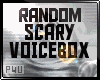 -P- Scary Voicebox