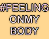 MA #FeelingOnMyBody 2Pos