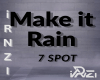 make it rain