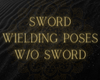 Sword Poses W/O Sword