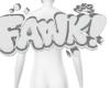 WHT | Fawk <3