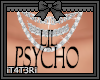 Lil Psycho Chain