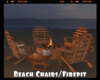 *Beach Chairs/Firepit