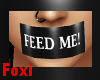 (Feed Me) PVC Mouth Tape