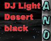 DJ Light black Desert