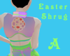 [A] Easter Shrug