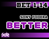 Better - Sony Fodera