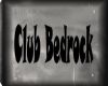 club bedrock sign