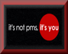 ~SVC~ It's not PMS
