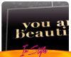 You Are Beautiful Mat