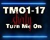 //Sh//Turn Me On
