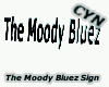 The Moody Bluez Sign
