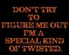 special kind of twisted