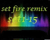 set fire remix