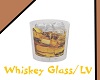LV/ Glass Of  Whiskey