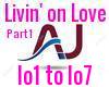 Livin' on Love pt 1