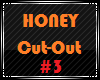 HONEY'S CUTOUT3
