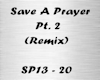 Save A Prayer, Pt. 2