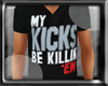 !215!KicksBeKillinEm`Tee