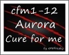 MF~ Aurora - Cure for me