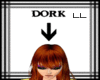 [LL] Unisex Dork Sign