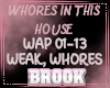 WHORES IN THIS HOUSE