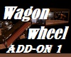 Wagon Wheel Add-On 1