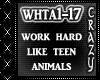 WorkHardLikeTeenAnimals