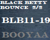 Black Betty Bounce 2/2