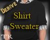 Shirt Sweater Der