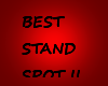 !C! BEST STAND SPOT !!!