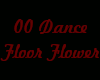 00 Dance Floor Flower