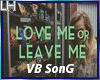 Love Me Or Leave Me |VB|