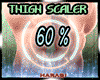 LEG THIGH 60 % ScaleR