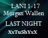 =T= Last Night MorganW