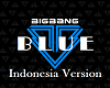 BigBang Blue Indo Ver