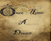 Once Upon A Dream