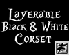 ~F~ Layerable Corset BW