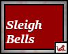 ~R~ Sleigh Bells