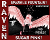 PINK SPARKLE FOUNTAIN!